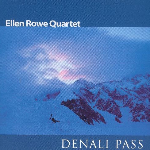 Denali Pass Ellen Rowe Quartet Album Cover