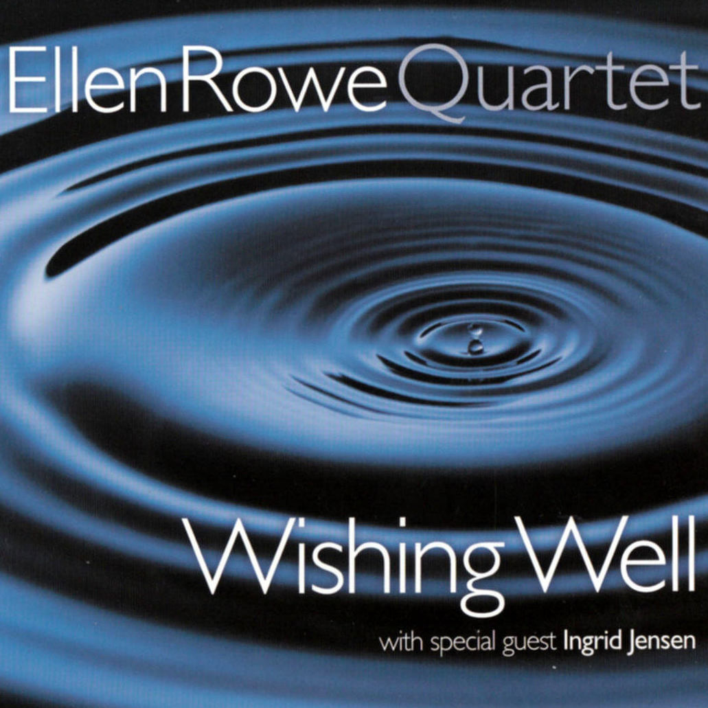 Wishing Well Album Cover Ellen Rowe Quartet